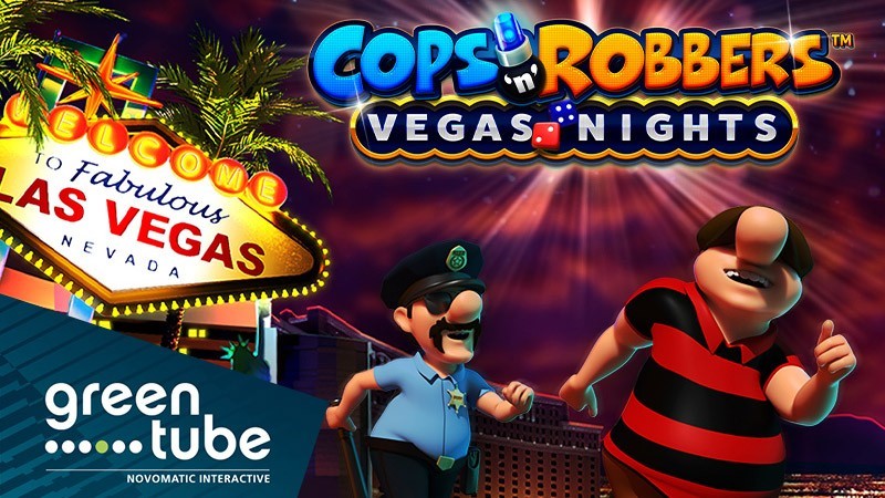Greentube Release Cops N Robbers Vegas Nights Yogonet International