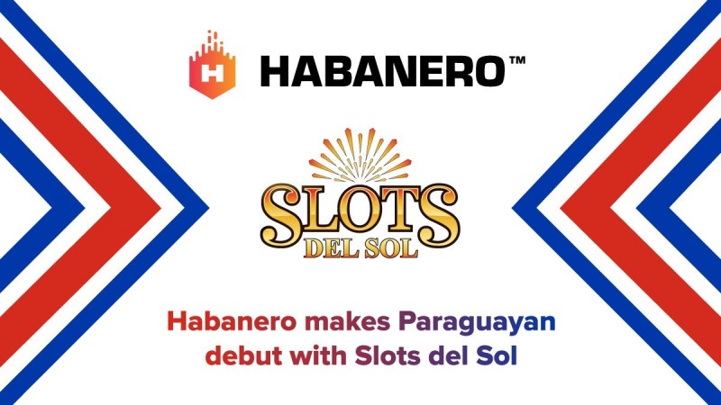 Habanero makes Paraguayan debut with Slots del Sol