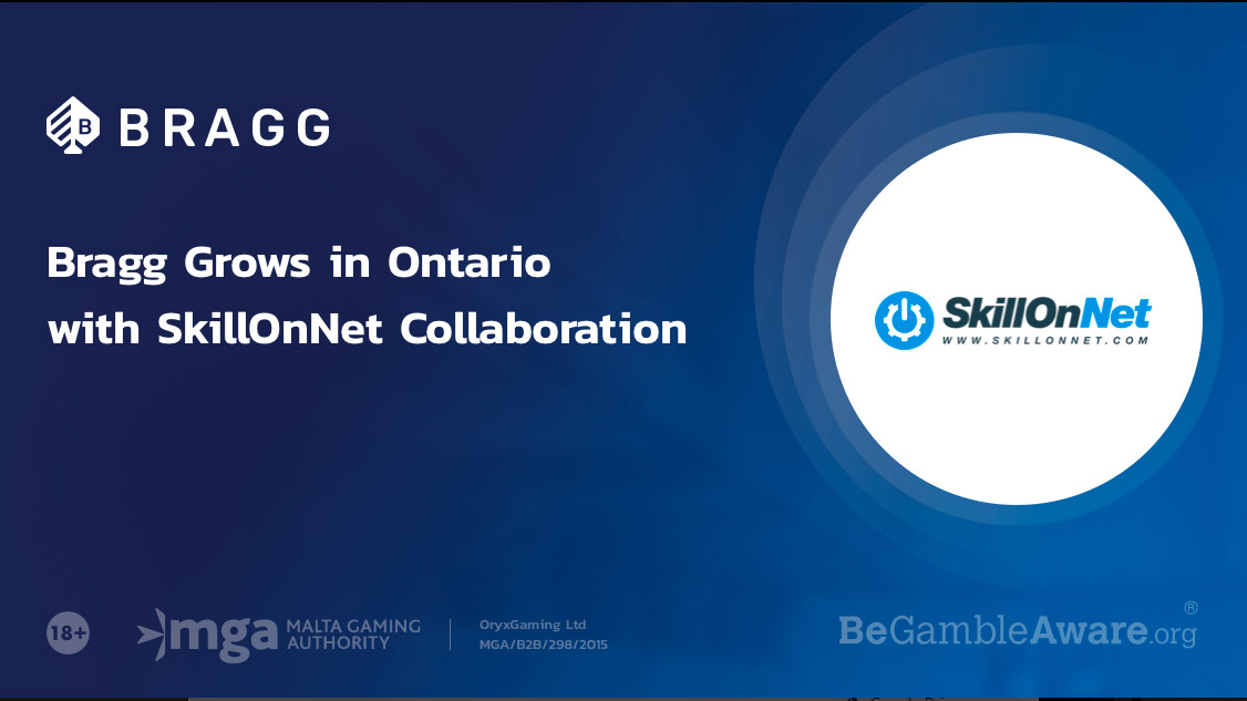 Bragg Gaming expands Ontario reach integrating its content into three of SkillOnNet’s operator brands